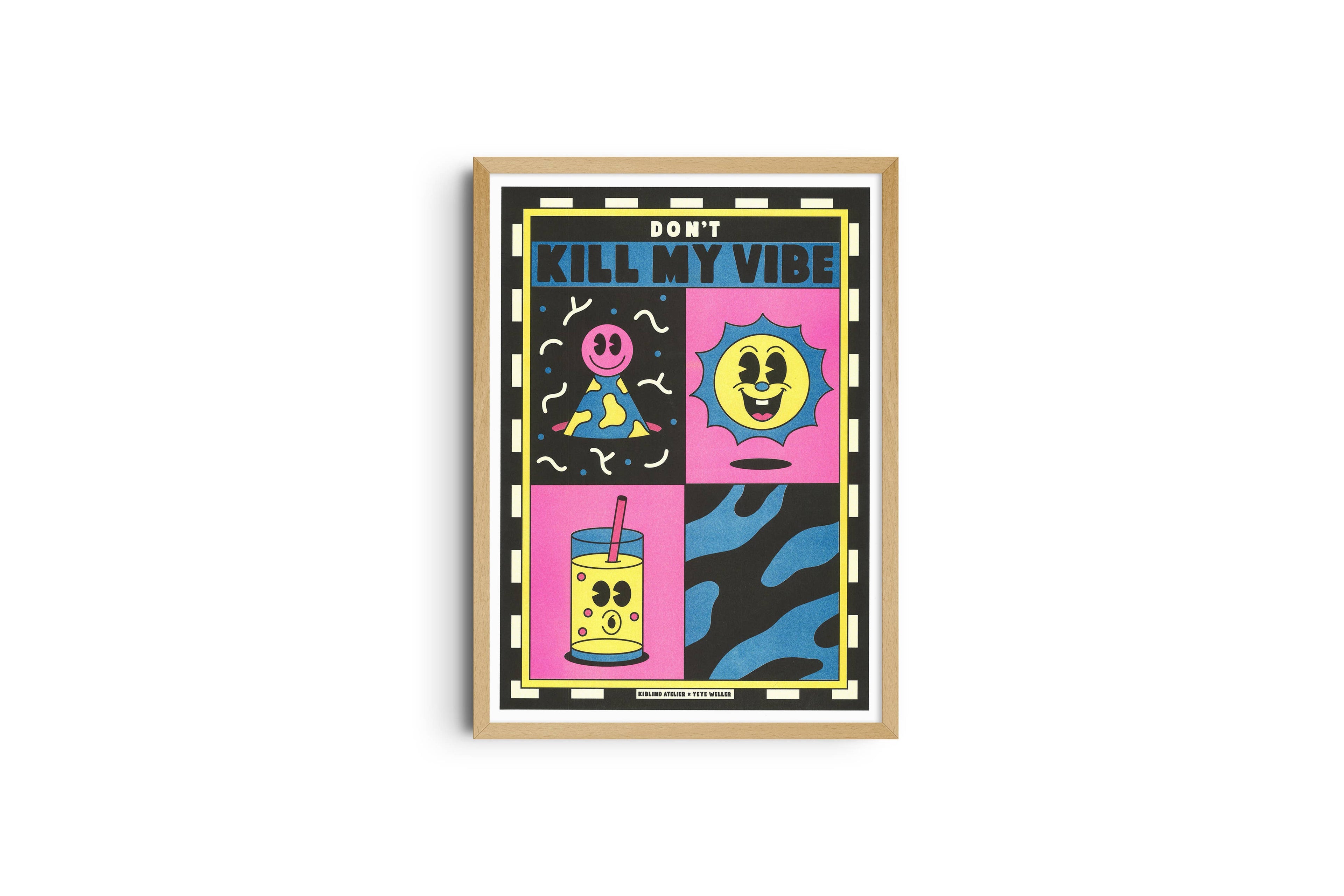 A3 risografieposter Don't Kill My Vibe van Yeye Weller
