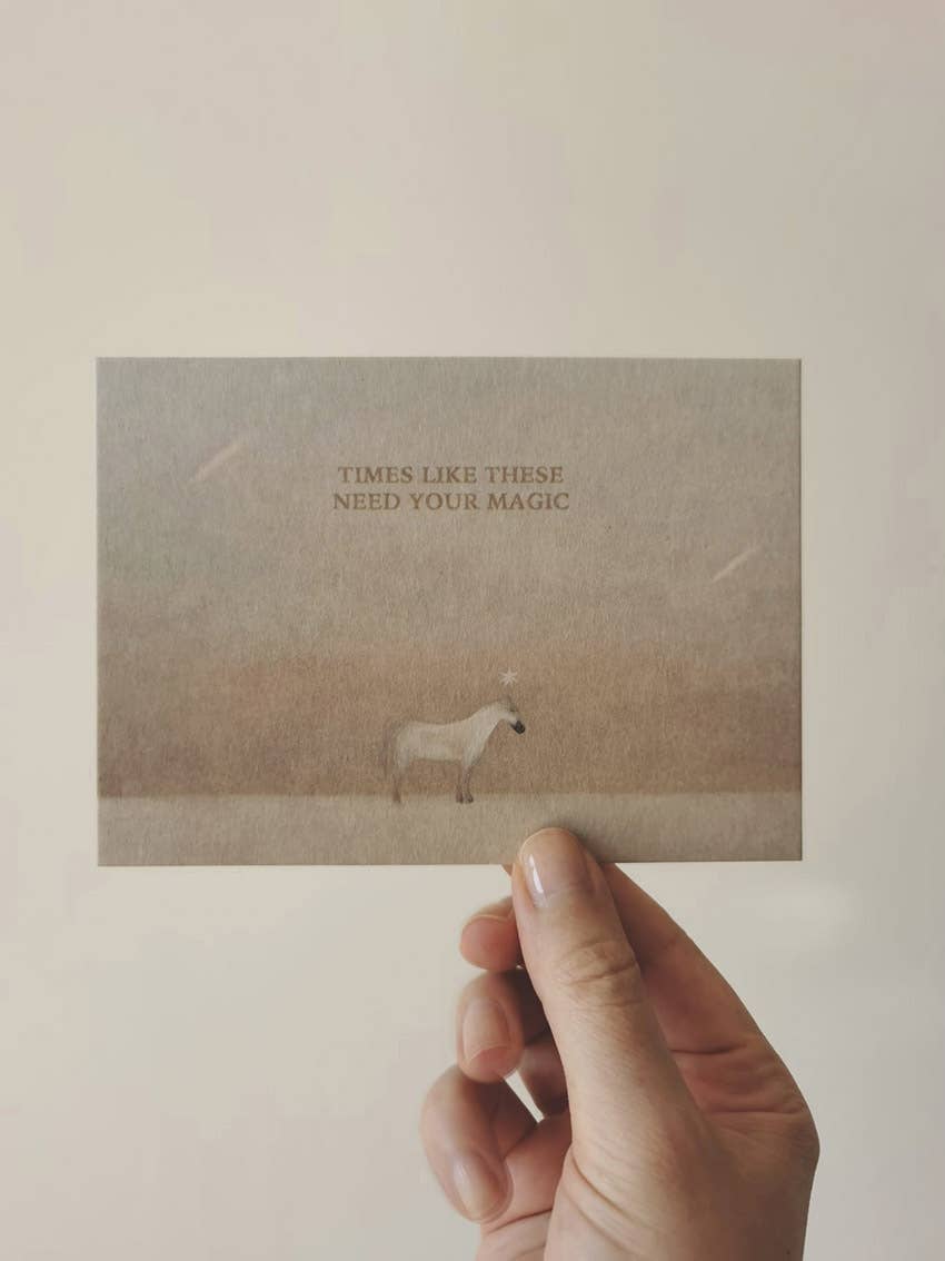 TIMES LIKE THESE YOU NEED MAGIC - POSTCARD -